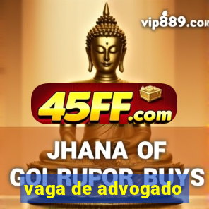 vaga de advogado